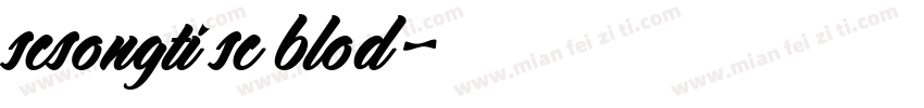 scsongti sc blod字体转换